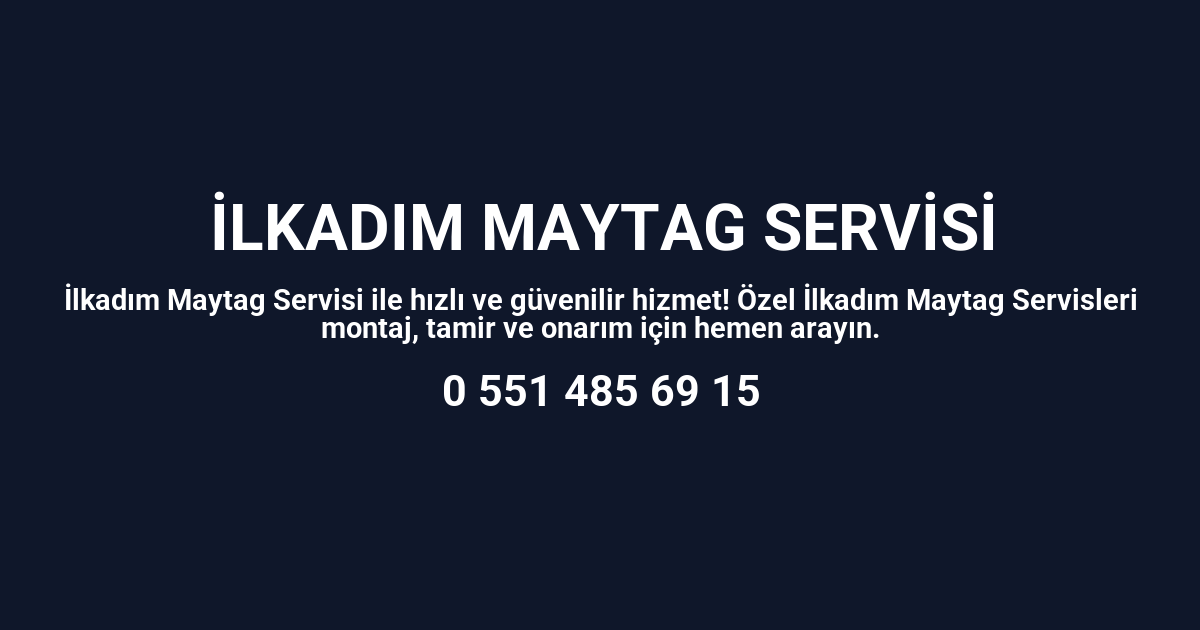 İlkadım Maytag Servisi